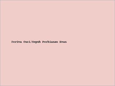 Terima Cuci/Sepuh Perhiasan Emas